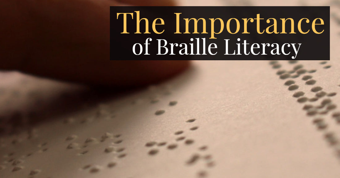 The Importance of Braille Literacy