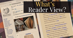 What's Reader View For Google Chrome and How Does it Help Screen Reader Users?