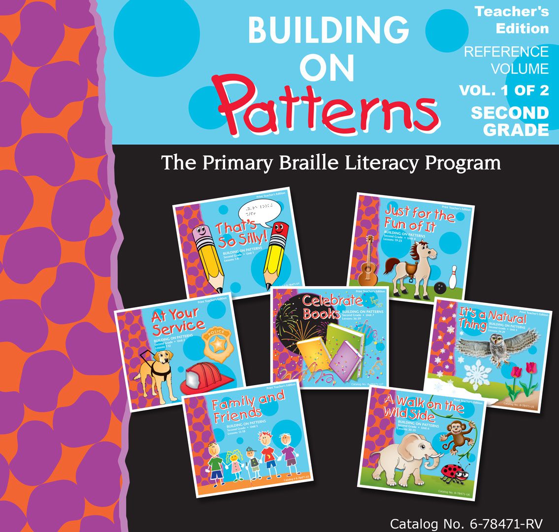Building on Patterns: Primary Braille Literacy Program: Second Grade: Reference Volume