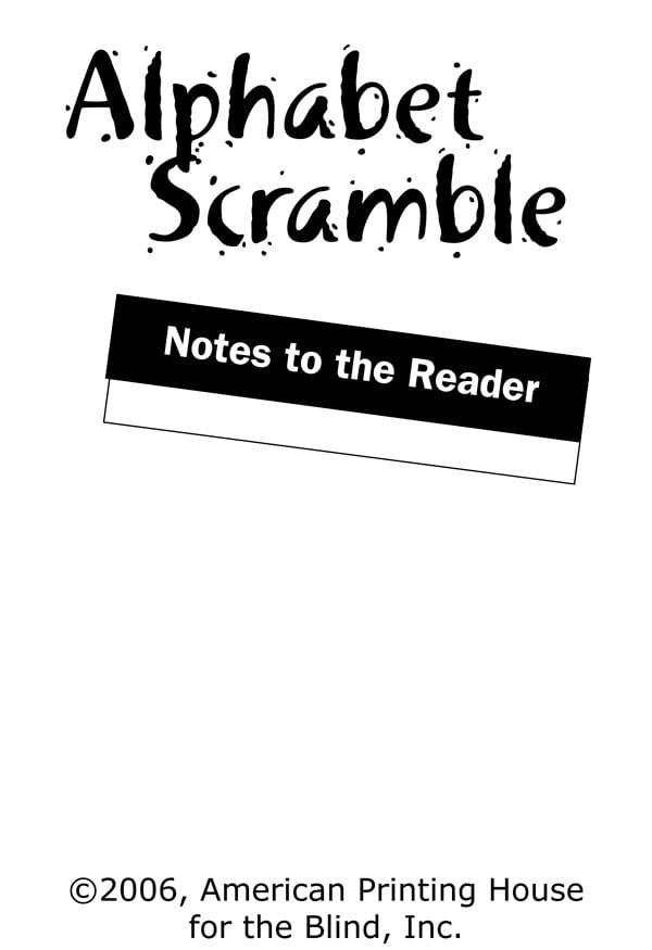 Alphabet Scramble, Notes to Reader