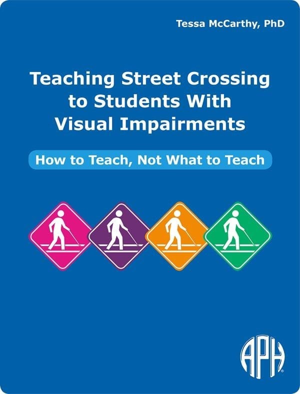 Teaching Street Crossing to Students With Visual Impairments