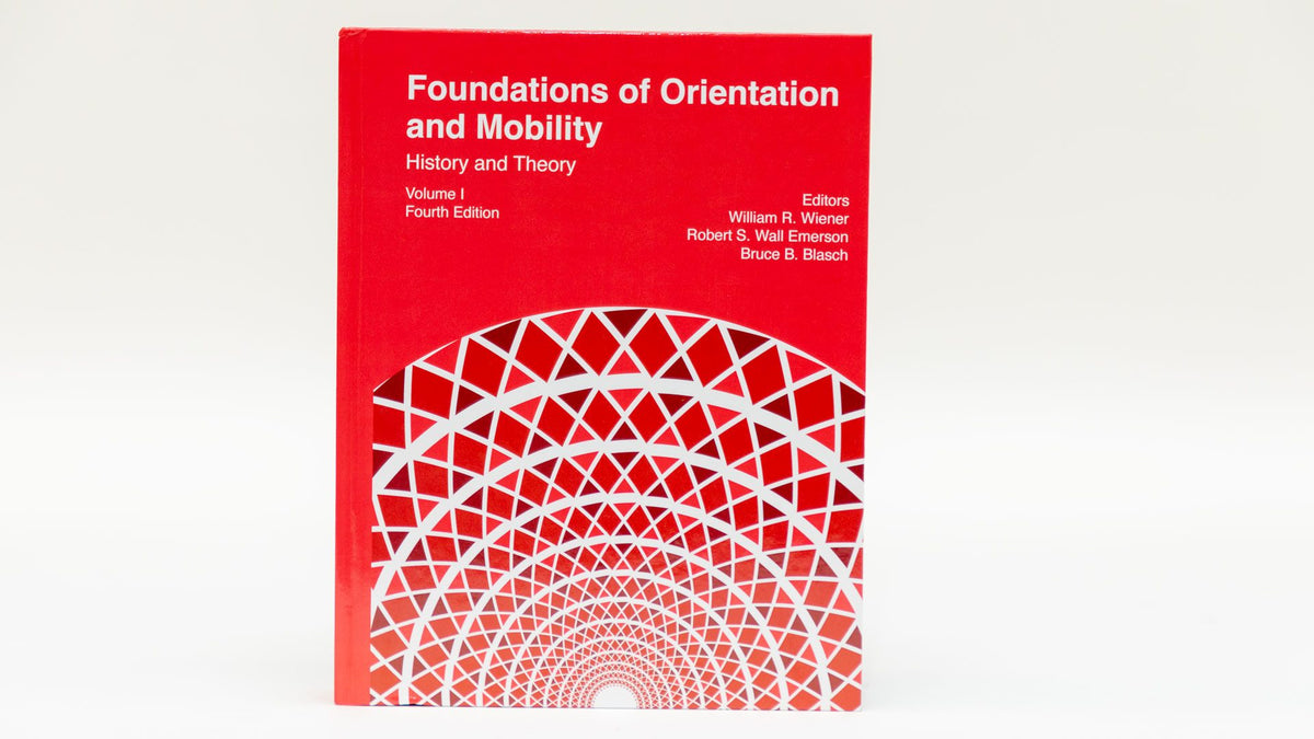 Foundations of Orientation and Mobility, Volume I: History and Theory