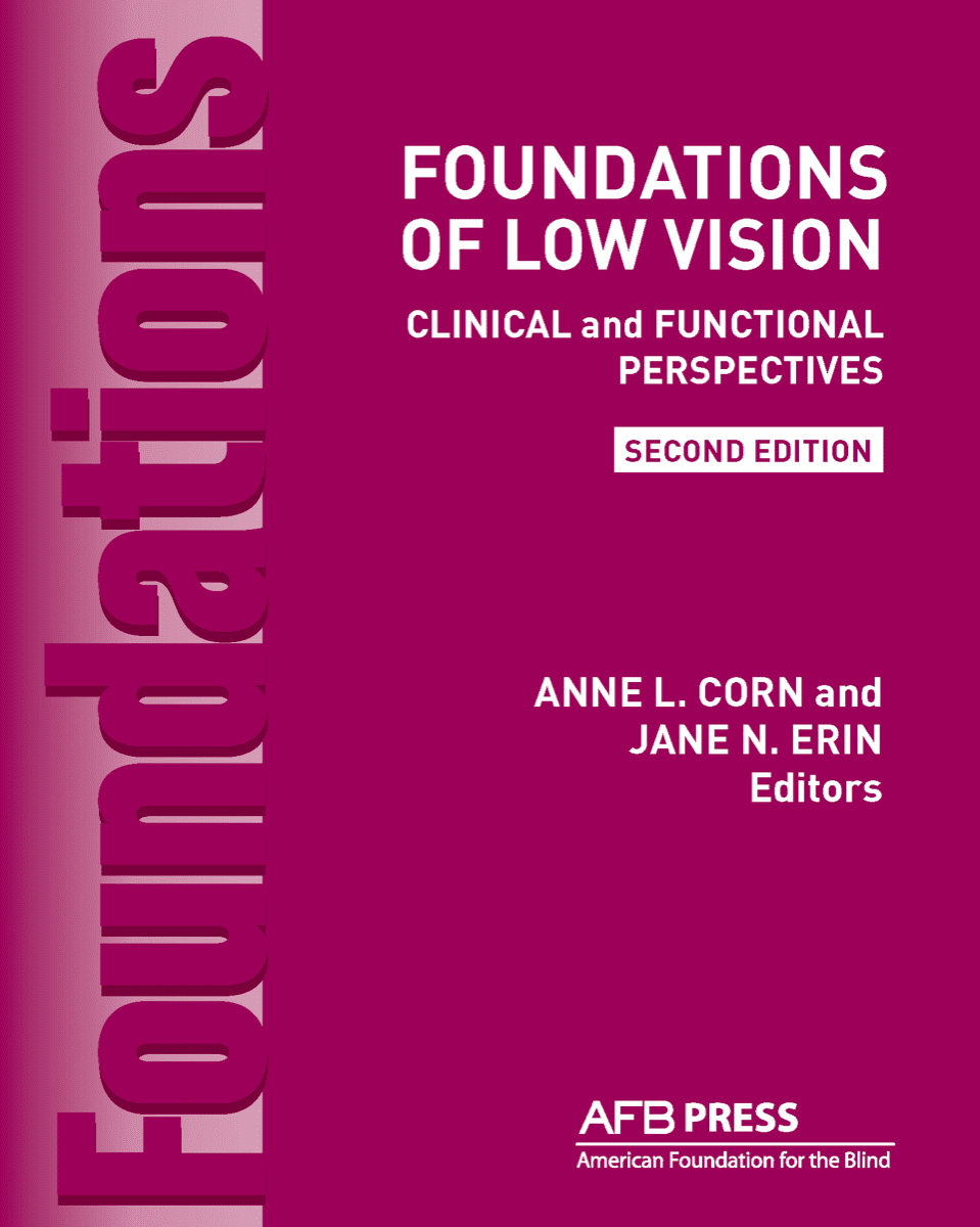 Foundations of Low Vision: Clinical and Functional Perspectives, 2nd Edition