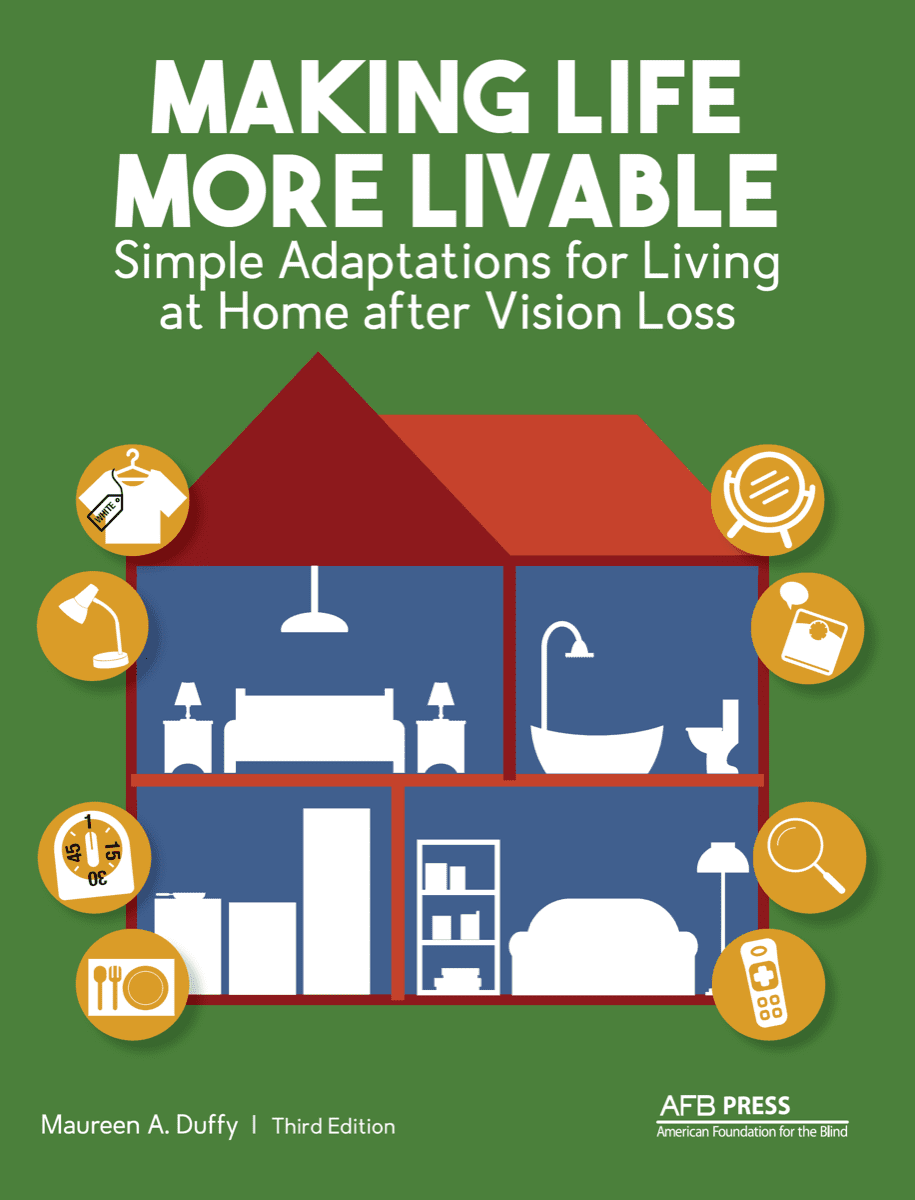 Making Life More Livable: Simple Adaptations for Living at Home after Vision Loss